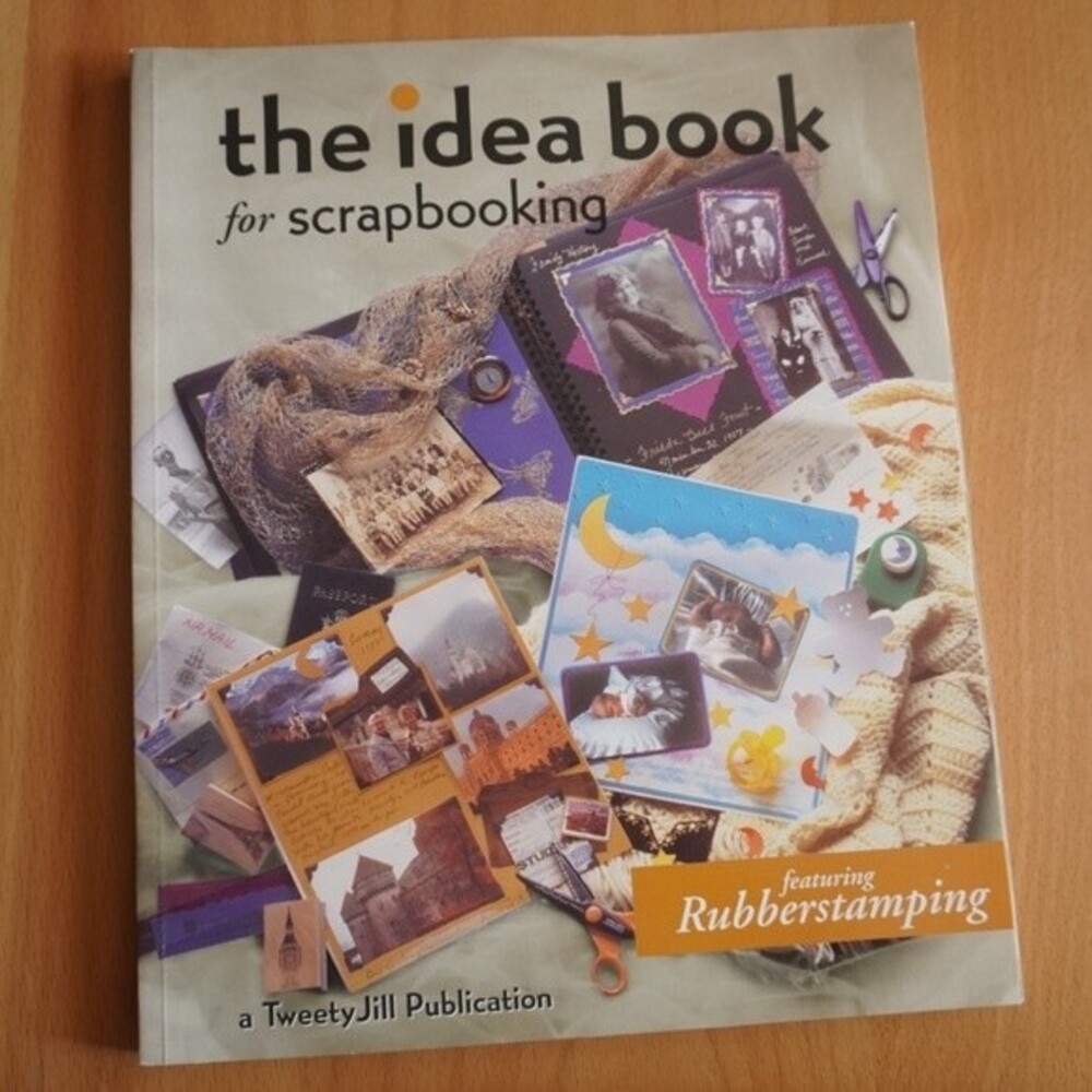 The Idea Book for Scrapbooking by Jill Haglund